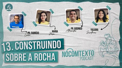 Lição 13 CONSTRUINDO SOBRE A ROCHA NoComTexto Podcast Escola