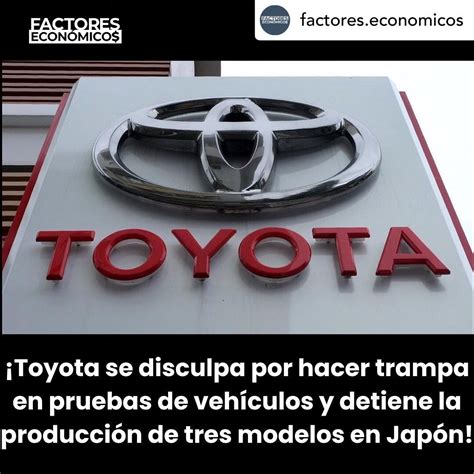 Toyota se disculpa por hacer trampa en pruebas de vehículos y detiene