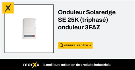 Solaredge Onduleur Se K Triphas Onduleur Faz Merxu