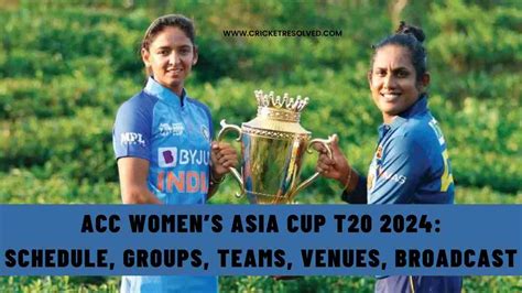 Acc Womens Asia Cup T20 2024 Schedule Groups Teams Venues