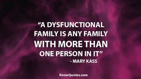 Dysfunctional Family Quotes | KnowQuotes.com