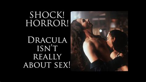 Shock Horror Bram Stokers Dracula Isnt Really About Sex Youtube