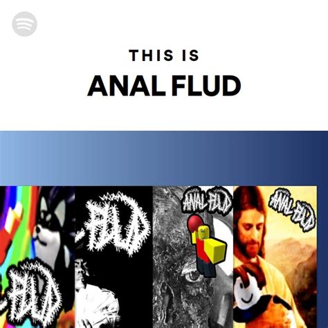 This Is Anal Flud Playlist By Spotify Spotify
