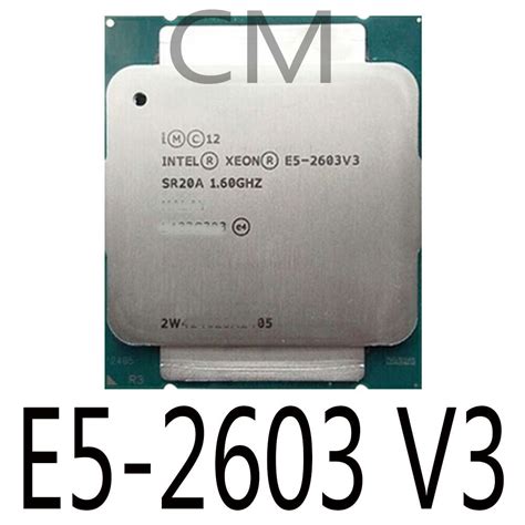 Intel Xeon E5-2603 V3 1.6GHz 6 Core 15MB 85W SR20A LGA2011-3 CPU ...