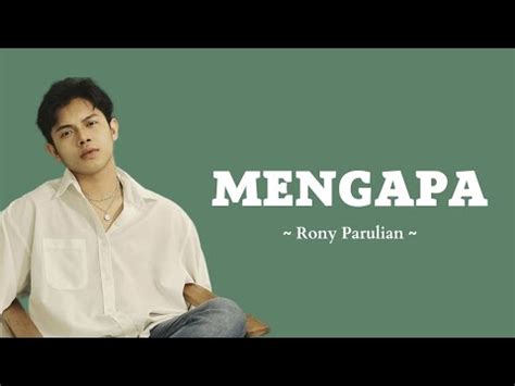 Rony Parulian Mengapa Lirik Lagu Youtube