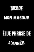 Independently Published M E R D Mon Masque Élue Phrase De L Année