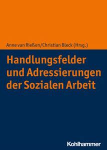 Handlungsfelder Und Adressierungen Der Sozialen Arbeit KONTUREN