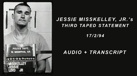 Jessie Miskelley Jr Third Taped Confession 17 2 94 Audio