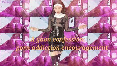 A Goon Confession Porn Addiction Encouragement Custom Rebekah Von Kat Clips Sale