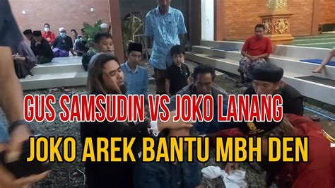 GUS SAMSUDIN VS JOKO LANANG JOKO AREK BUKTIKAN YouTube