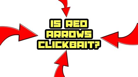 putting red arrows  thumbnails considered clickbait youtube