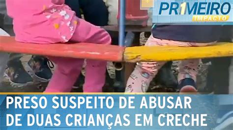 Suspeito De Abusar De Duas Crianças Em Creche é Preso Primeiro