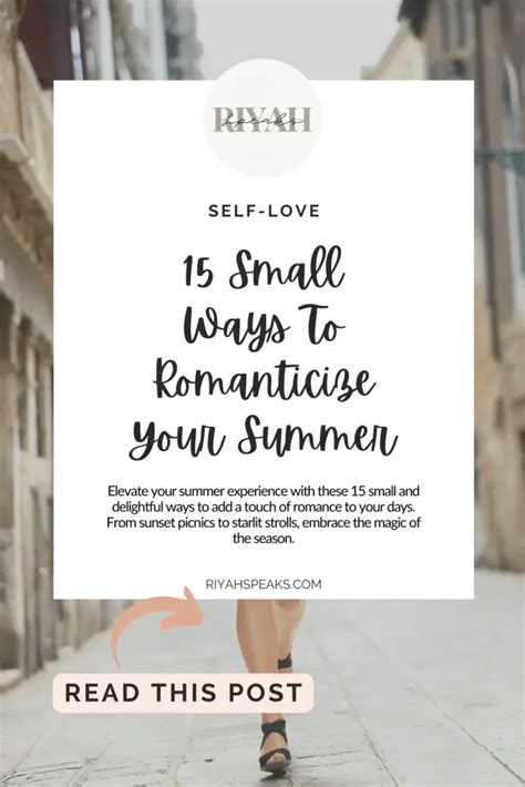 15 Small Ways To Romanticize Your Summer Riyah Speaks Riyah Speaks