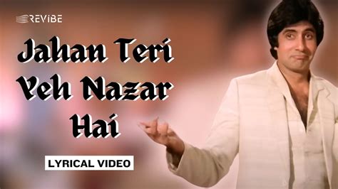 Jahan Teri Yeh Nazar Hai Lyrical Video Kishore Kumar Amitabh