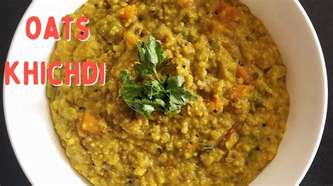 Oats Khichdi Recipe For Breakfast Oats Dal Khichdi Recipe Oats