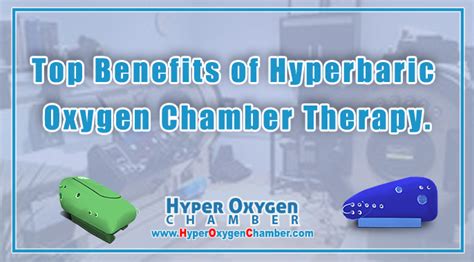 Top Benefits Of Hyperbaric Oxygen Chamber Therapy Hyper Oxygen Chamber