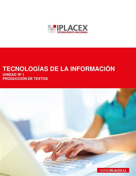 Tecnologia De La Informacion Modulo 1 TecnologÍas De La InformaciÓn Unidad Nº I ProducciÓn De