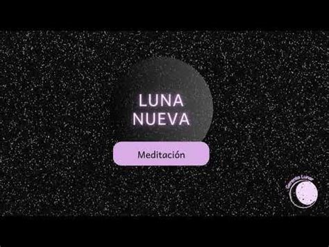 Meditaci N De Luna Nueva Youtube