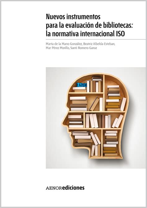 Nuevos Instrumentos Para La Evaluación De Bibliotecas La Normativa