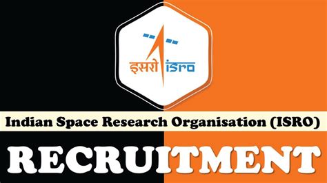 Isro Recruitment Check Posts And Vacancies Age Qualifications