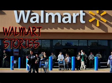 4 True Scary Walmart Stories YouTube