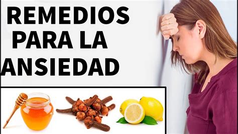 Como Calmar La ANSIEDAD Y NERVIOS Con Ayuda De Remedios Caseros YouTube