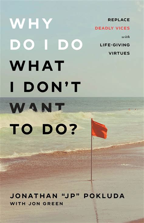 Why Do I Do What I Don't Want to Do? | Baker Publishing Group