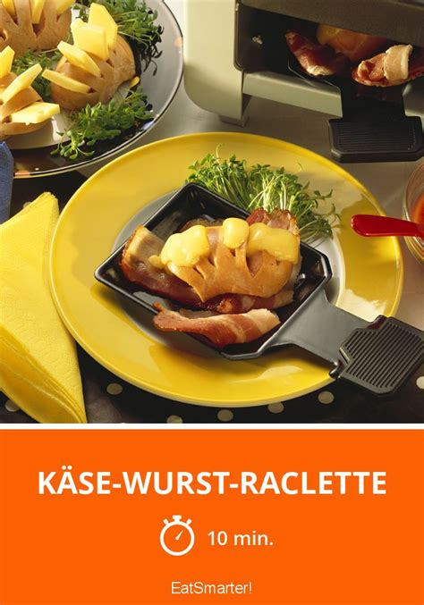 K Se Wurst Raclette Rezept Eat Smarter