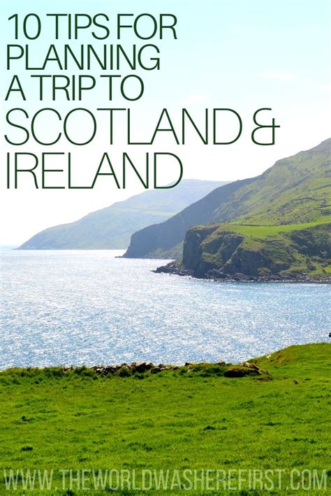 10 Tips for Planning a Trip to Scotland and Ireland | Scotland travel ...