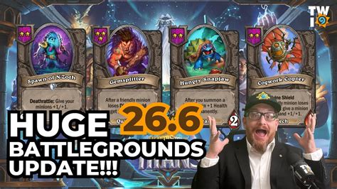 HUGE Hearthstone Patch 26 6 Battlegrounds Update New And Returning