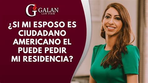 Si Mi Esposo Es Ciudadano Americano El Puede Pedir Mi Residencia