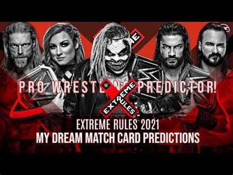 WWE Extreme Rules 2021 Dream Match Card YouTube