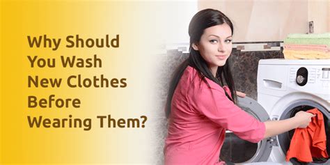 Why Should You Wash New Clothes Before Wearing Them