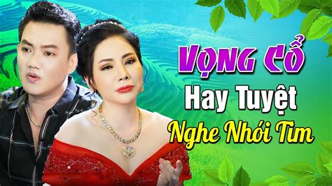 Tân Cổ Giao Duyên Hơi Dài 1000 Chữ Càng Nghe Càng Ghiền Ca Cổ Miền