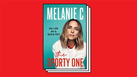 Melanie C On The Dark Side Of Being A Spice Girl And Why She Wants The