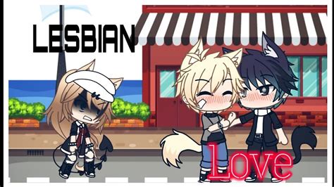 Episode Season Lesbian Love Lesbian Gacha Series YouTube