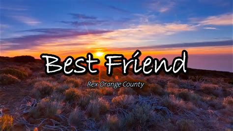 Rex Orange County Best Friend Lyrics Youtube