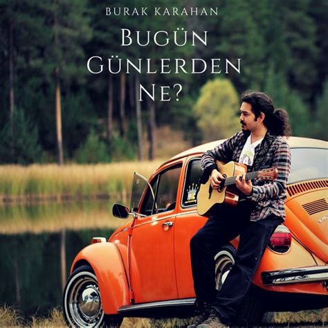 Bug N G Nlerden Ne Burak Karahan Ark S Spotify