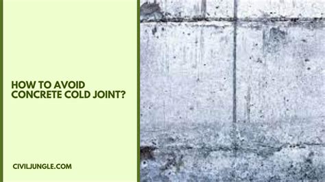 All About Of Cold Joint In Concrete What Is Cold Joint Concrete Effect Of The Cold Joint