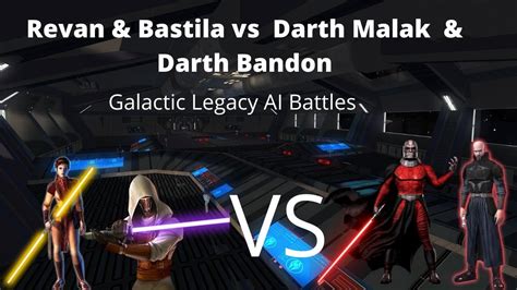 Star Wars Galactic Legacy Revan Bastila Shan Vs Darth Malak Darth