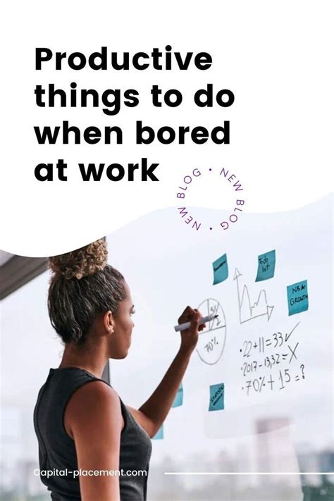 How To Be Productive When Youre Bored At Work Career Advice Things