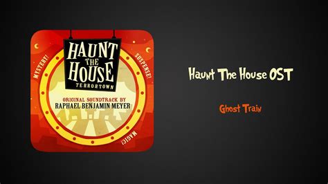 Haunt The House Terrortown Ost Ghost Train Youtube