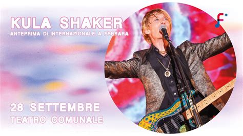 Kula Shaker A Ferrara Sotto Le Stelle Arci