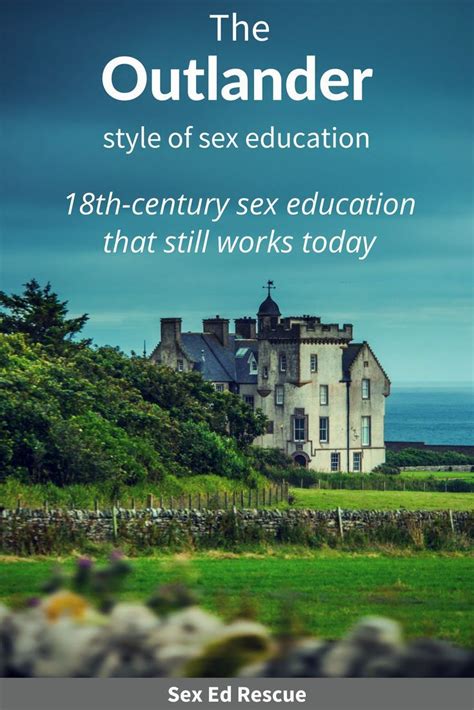 Outlander Sex Education What Sex Education Can Look Like Sex Ed Rescue Artofit