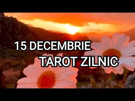 Decembrie Tarot Zilnic Toate Zodiile Horoscop Tarot Youtube