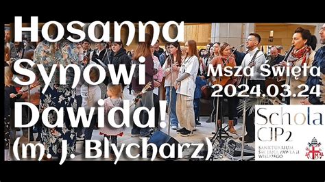 Hosanna Synowi Dawida M J Blycharz Ii Niedziela Palmowa