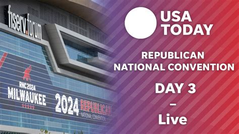 Where Can I Watch The 2024 Rnc Livestream Day 3 Of The Convention