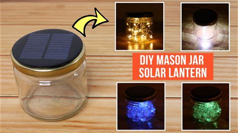 Diy Mason Jar Solar Lantern Easy Home Made Solar Lamp Youtube