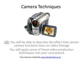 Video Camera techniques - A-level | PPT