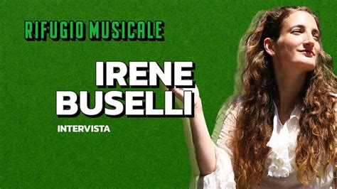 Irene Buselli Intervista Per Il Nuovo Singolo Cos Sottile Rifugio